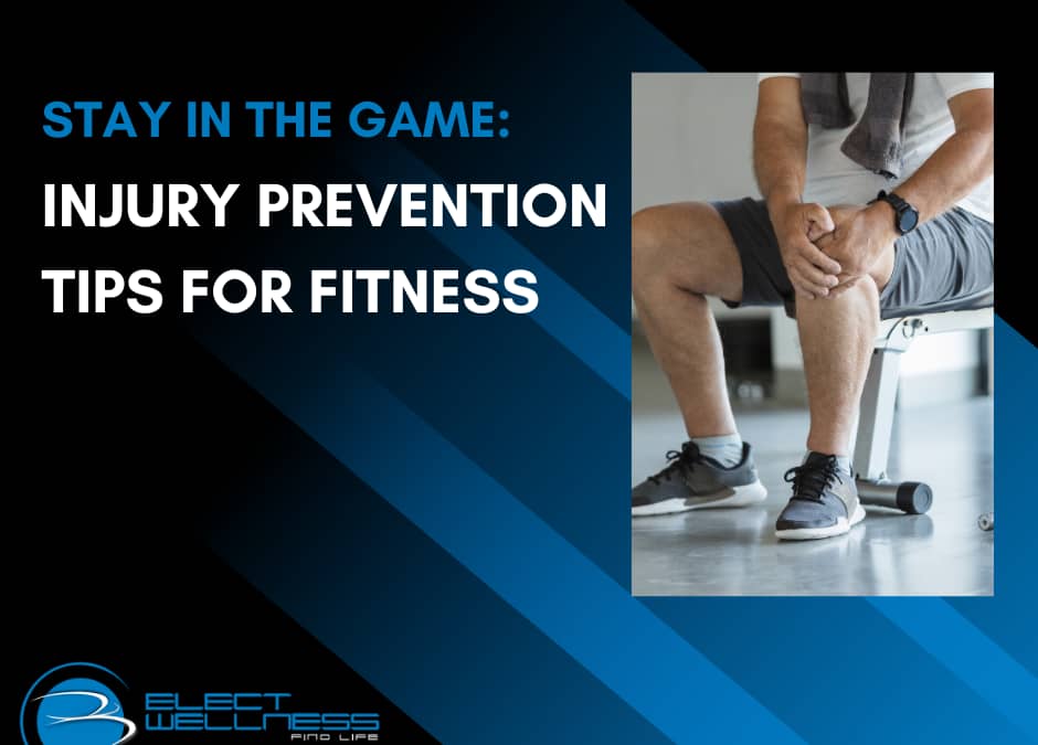 Stay in the Game: Injury Prevention Tips for Fitness
