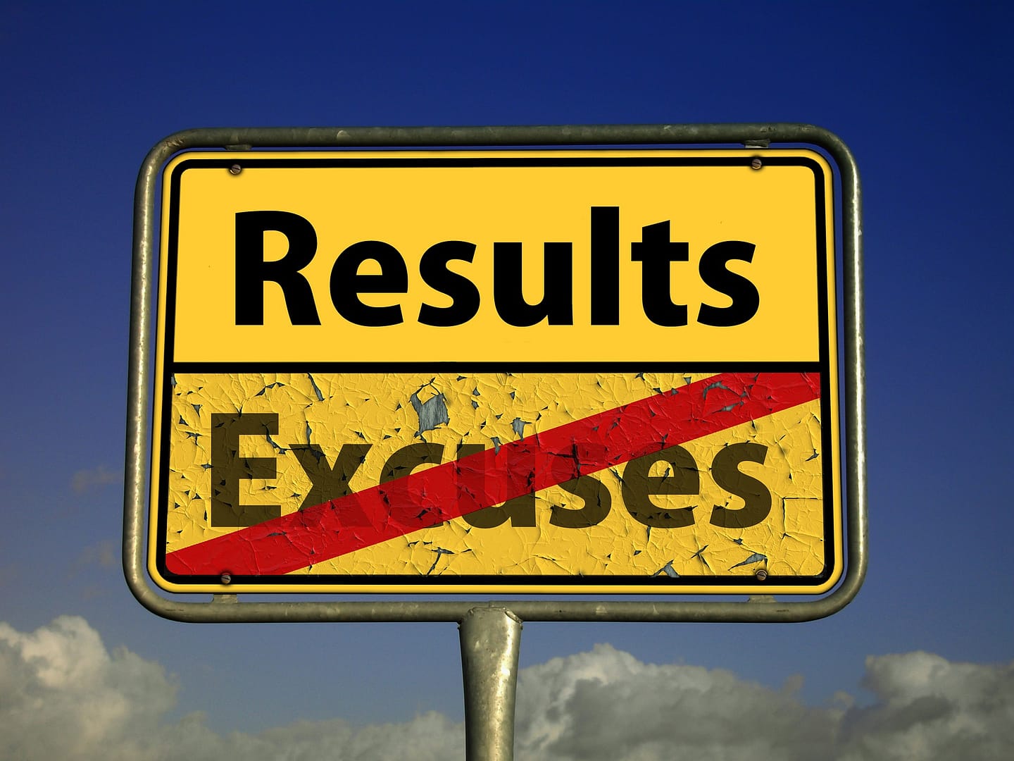 Results not excuses sign