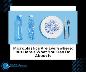 Protect against Microplastics Microplastics on your dinner plates