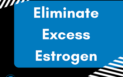 Eliminate Excess Estrogen