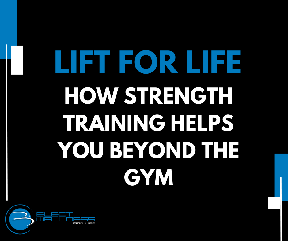 How Strength Training Helps Beyond the Gym